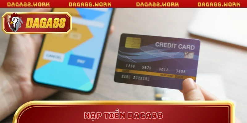 Nạp tiền DAGA88