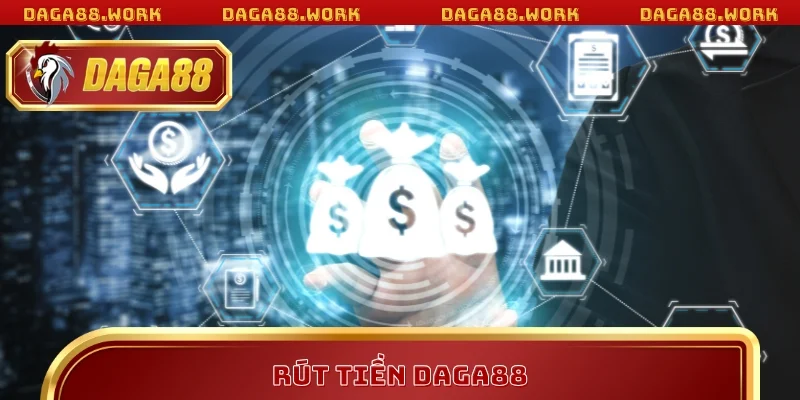 RÚT TIỀN DAGA88